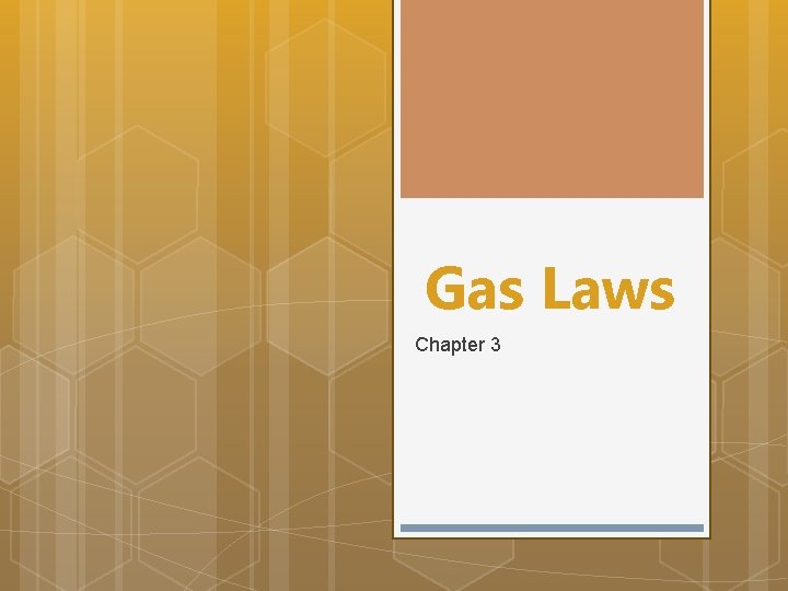 Gas Laws Chapter 3 
