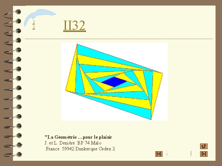 2 2 II 32 "La Géométrie …pour le plaisir J. et L. Denière BP