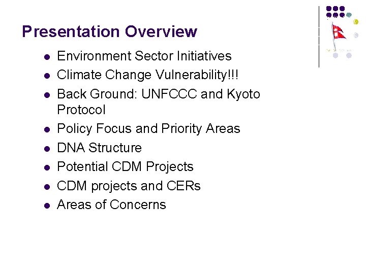 Presentation Overview l l l l Environment Sector Initiatives Climate Change Vulnerability!!! Back Ground: