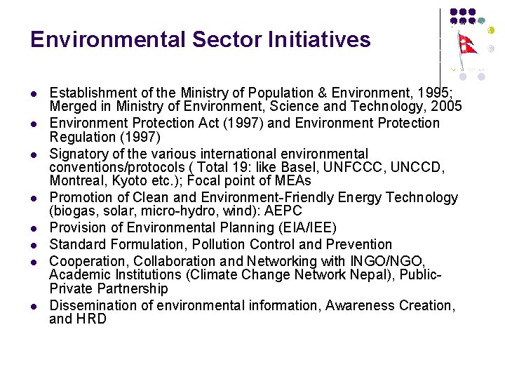 Environmental Sector Initiatives l l l l Establishment of the Ministry of Population &