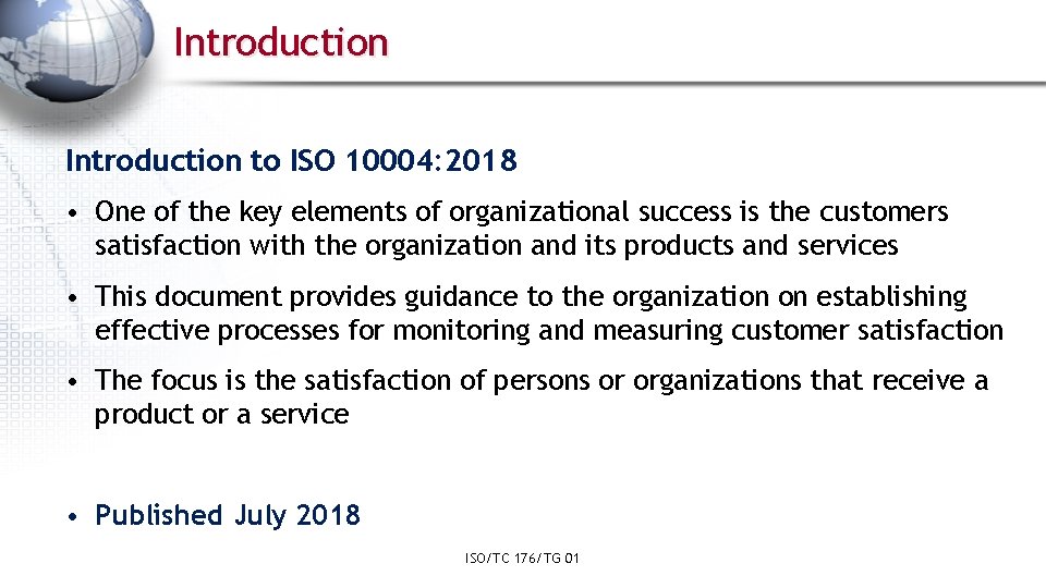 Introduction to ISO 10004: 2018 • One of the key elements of organizational success