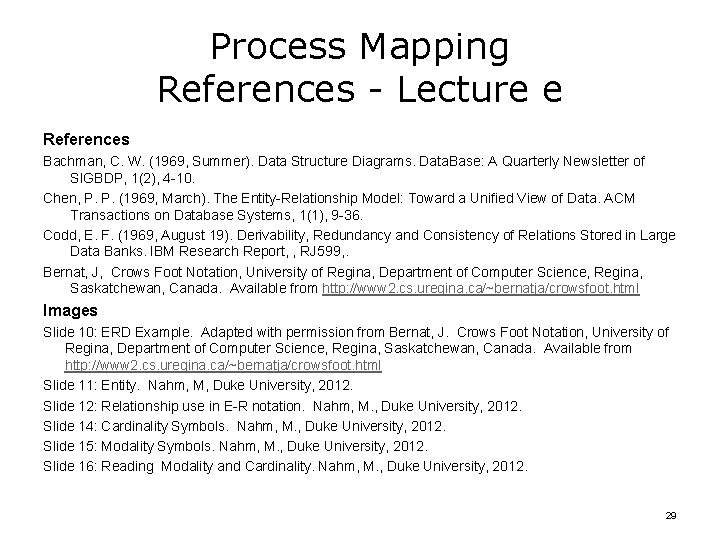 Process Mapping References - Lecture e References Bachman, C. W. (1969, Summer). Data Structure