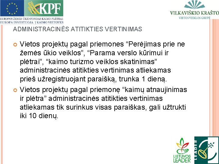 ADMINISTRACINĖS ATITIKTIES VERTINIMAS Vietos projektų pagal priemones “Perėjimas prie ne žemės ūkio veiklos”, “Parama