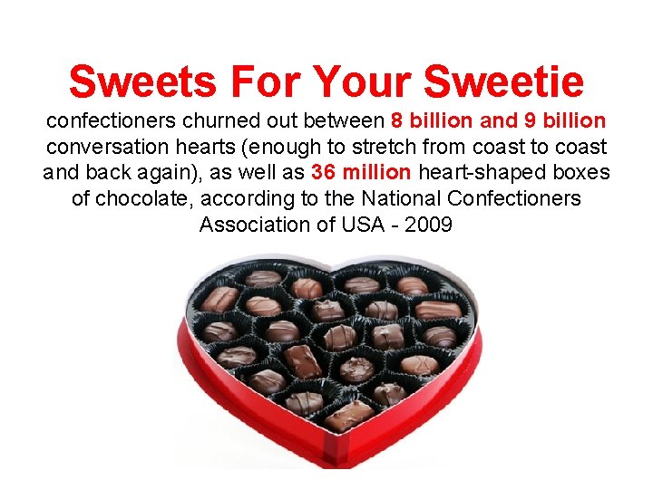 Sweets For Your Sweetie confectioners churned out between 8 billion and 9 billion conversation