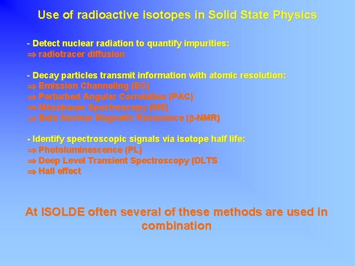 Use of radioactive isotopes in Solid State Physics - Detect nuclear radiation to quantify