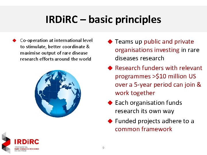 IRDi. RC – basic principles u Teams up public and private organisations investing in IRDi. RC – basic principles u Teams up public and private organisations investing in