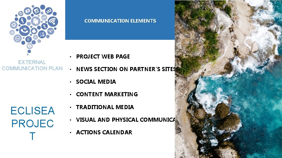 COMMUNICATION ELEMENTS EXTERNAL COMMUNICATION PLAN • PROJECT WEB PAGE • NEWS SECTION ON PARTNER´S