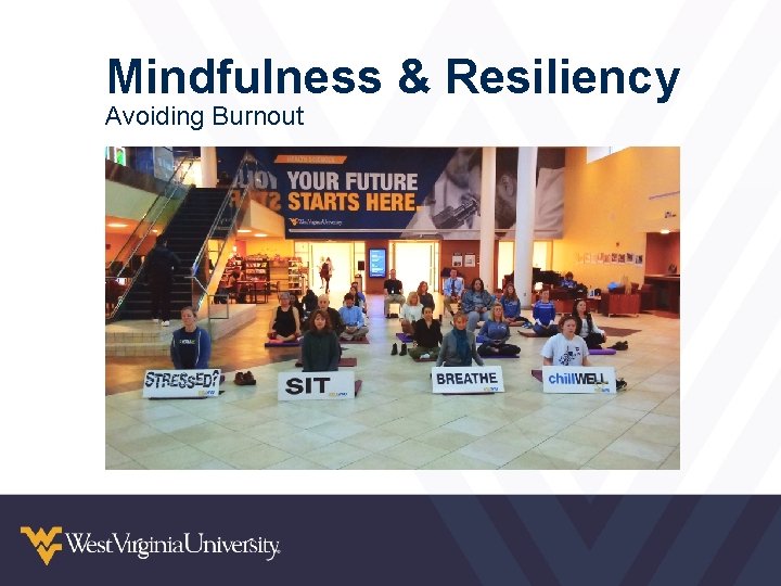Mindfulness & Resiliency Avoiding Burnout 