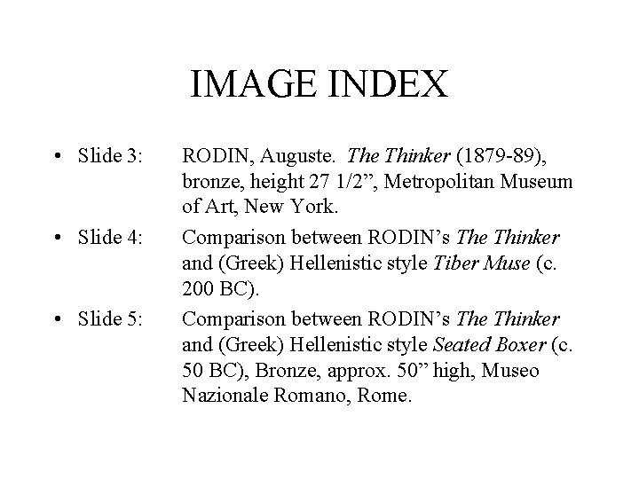 IMAGE INDEX • Slide 3: • Slide 4: • Slide 5: RODIN, Auguste. The