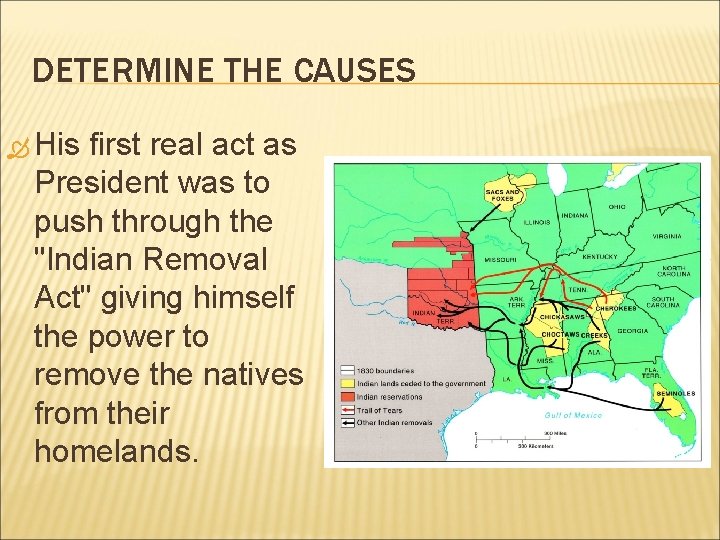 DETERMINE THE CAUSES His first real act as President was to push through the