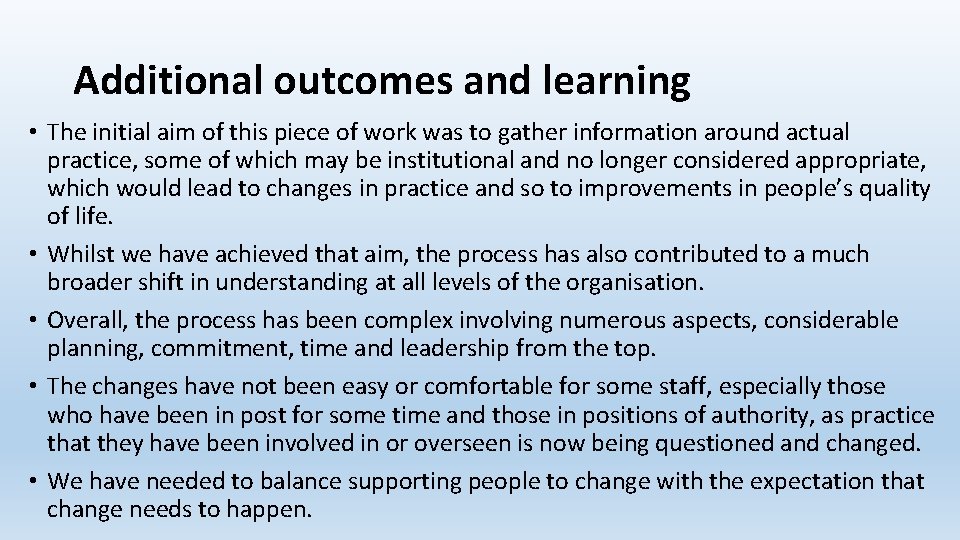 Additional outcomes and learning • The initial aim of this piece of work was Additional outcomes and learning • The initial aim of this piece of work was