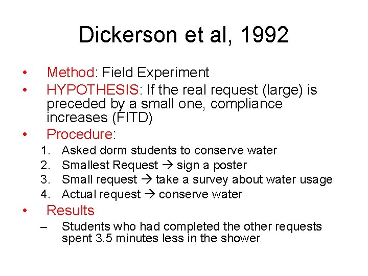 Dickerson et al, 1992 • • • Method: Field Experiment HYPOTHESIS: If the real Dickerson et al, 1992 • • • Method: Field Experiment HYPOTHESIS: If the real
