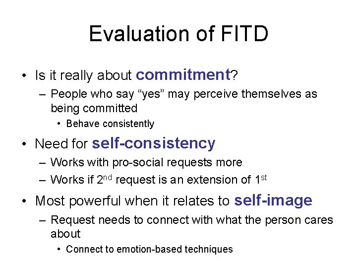 Evaluation of FITD • Is it really about commitment? – People who say “yes” Evaluation of FITD • Is it really about commitment? – People who say “yes”