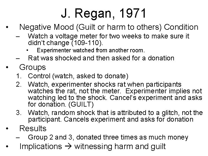 J. Regan, 1971 • Negative Mood (Guilt or harm to others) Condition – Watch J. Regan, 1971 • Negative Mood (Guilt or harm to others) Condition – Watch