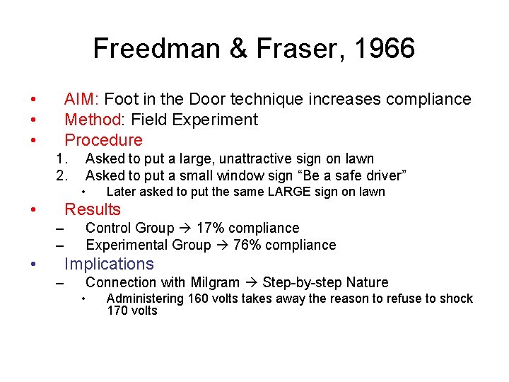 Freedman & Fraser, 1966 • • • AIM: Foot in the Door technique increases Freedman & Fraser, 1966 • • • AIM: Foot in the Door technique increases