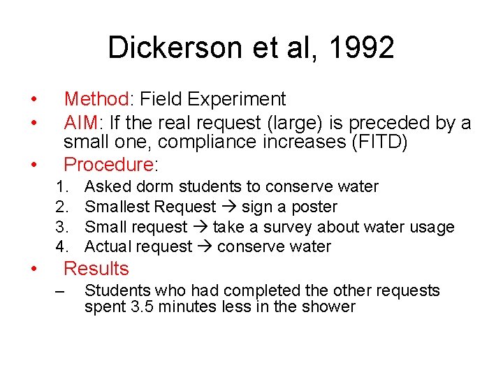 Dickerson et al, 1992 • • • Method: Field Experiment AIM: If the real Dickerson et al, 1992 • • • Method: Field Experiment AIM: If the real