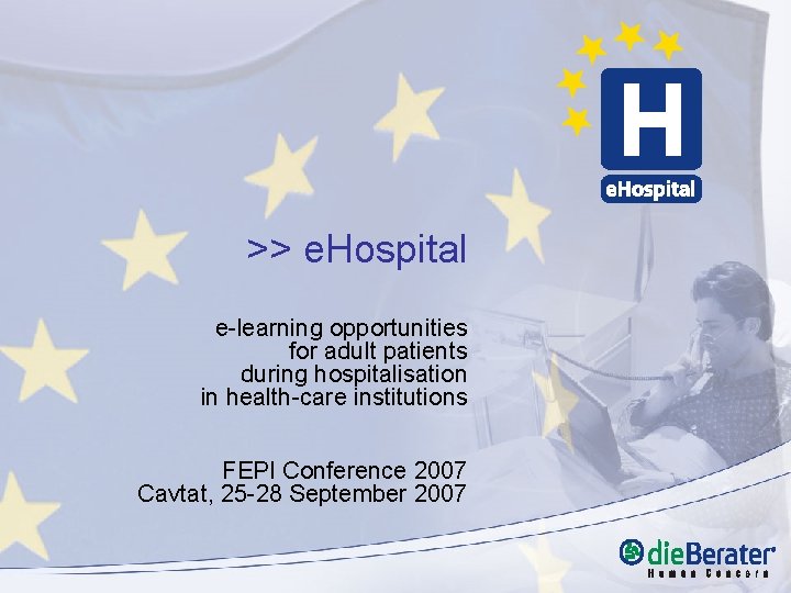 >> e. Hospital e-learning opportunities for adult patients during hospitalisation in health-care institutions FEPI >> e. Hospital e-learning opportunities for adult patients during hospitalisation in health-care institutions FEPI