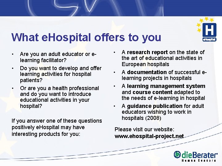 What e. Hospital offers to you • • • Are you an adult educator What e. Hospital offers to you • • • Are you an adult educator
