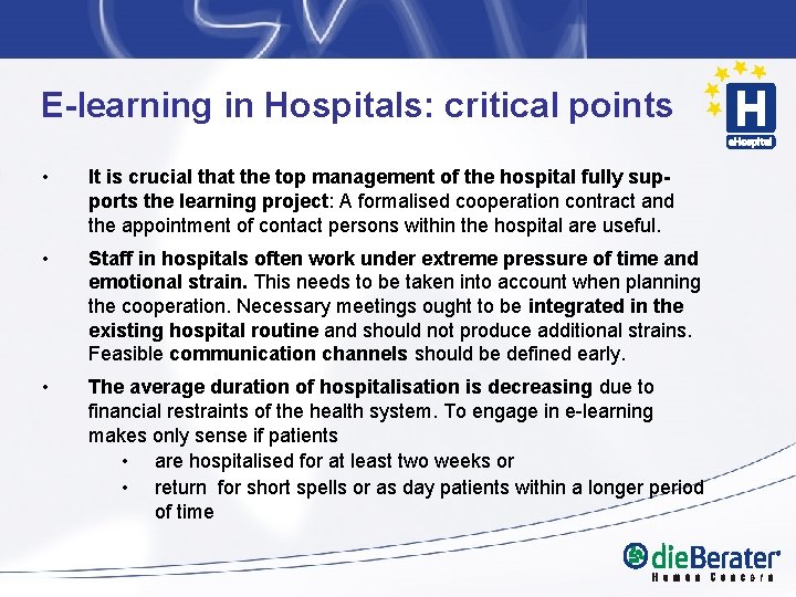 E-learning in Hospitals: critical points • It is crucial that the top management of E-learning in Hospitals: critical points • It is crucial that the top management of