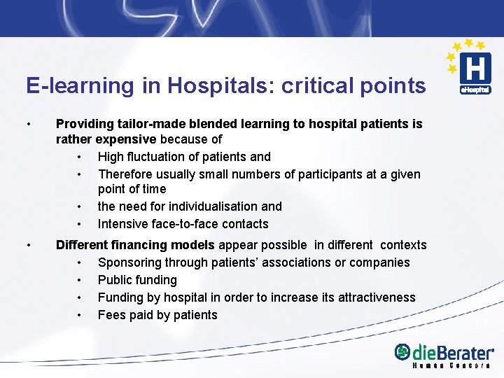 E-learning in Hospitals: critical points • Providing tailor-made blended learning to hospital patients is E-learning in Hospitals: critical points • Providing tailor-made blended learning to hospital patients is