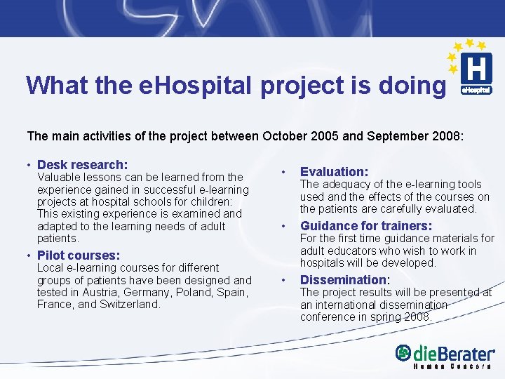 What the e. Hospital project is doing The main activities of the project between What the e. Hospital project is doing The main activities of the project between