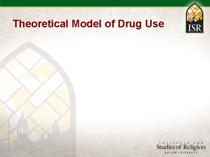 Theoretical Model of Drug Use 