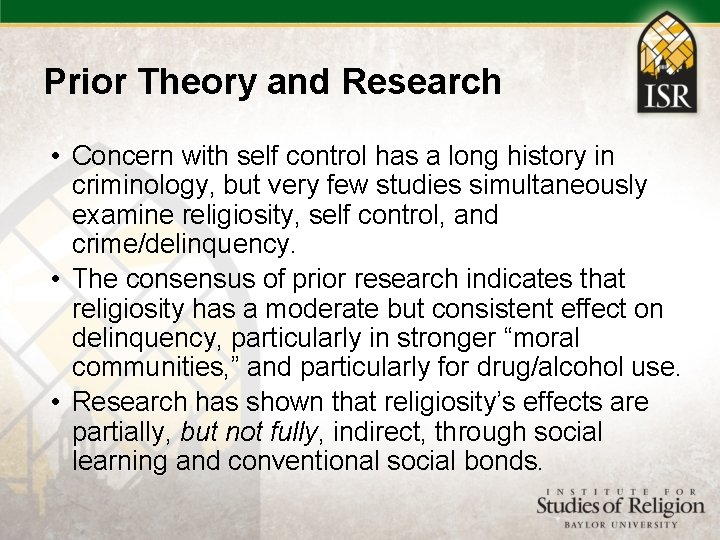 Prior Theory and Research • Concern with self control has a long history in