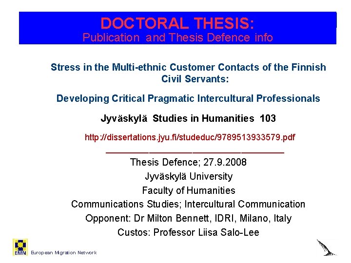 DOCTORAL THESIS: Publication and Thesis Defence info 25. 9. 2020 Stress in the Multi-ethnic