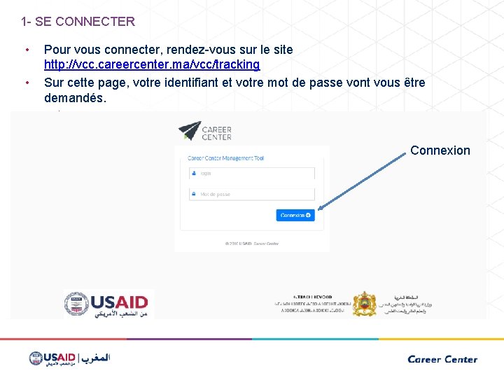 1 - SE CONNECTER • • Pour vous connecter, rendez-vous sur le site http: