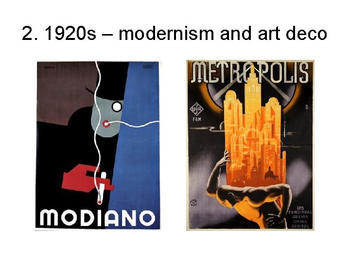 2. 1920 s – modernism and art deco 