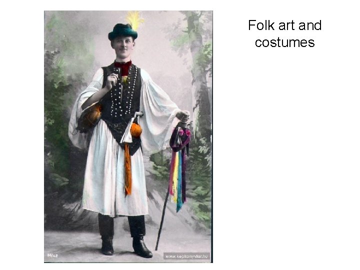 Folk art and costumes 