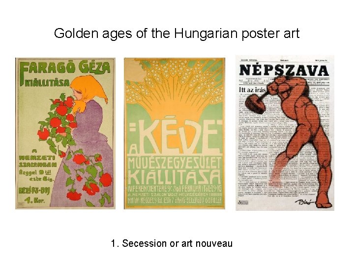 Golden ages of the Hungarian poster art 1. Secession or art nouveau 