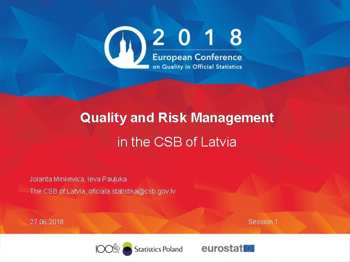 Quality and Risk Management in the CSB of Latvia Jolanta Minkevica, Ieva Pauļuka The