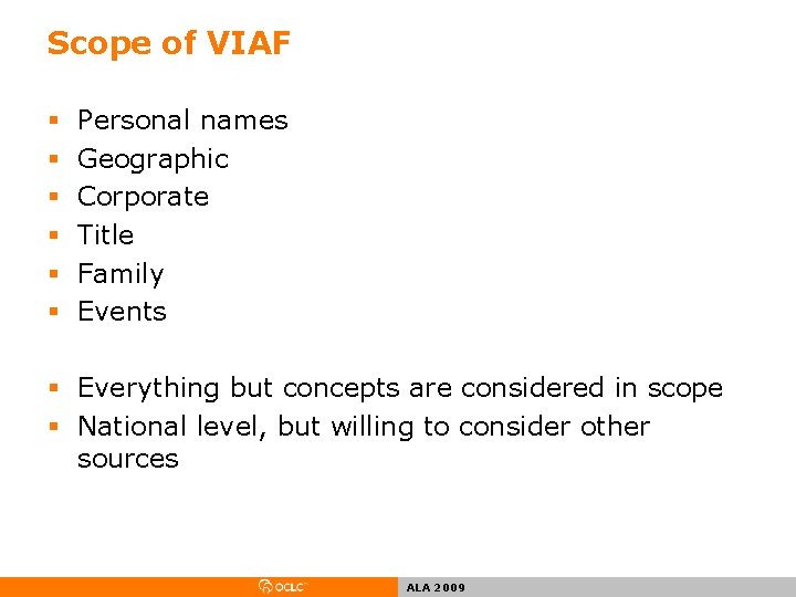 Scope of VIAF § § § Personal names Geographic Corporate Title Family Events §