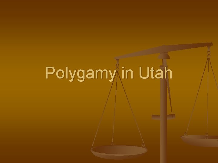 Polygamy in Utah 