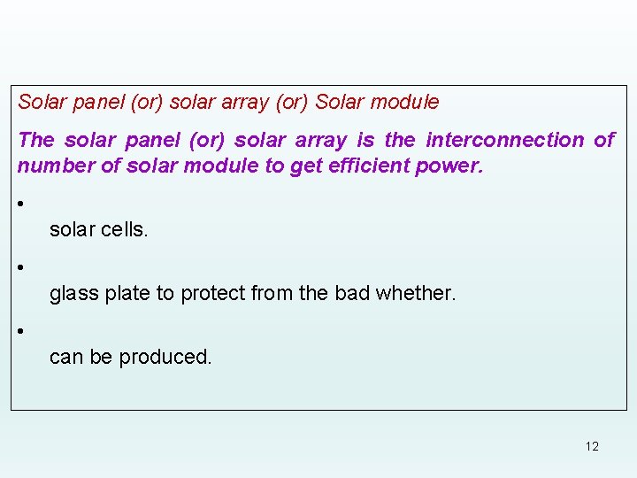 Solar panel (or) solar array (or) Solar module The solar panel (or) solar array