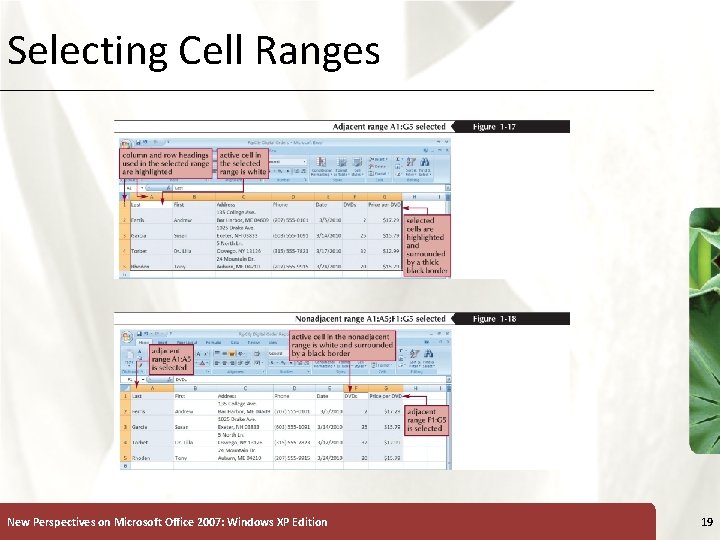 Selecting Cell Ranges New Perspectives on Microsoft Office 2007: Windows XP Edition XP 19