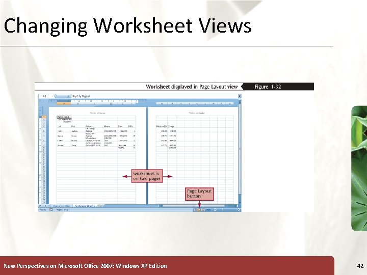 Changing Worksheet Views New Perspectives on Microsoft Office 2007: Windows XP Edition XP 42