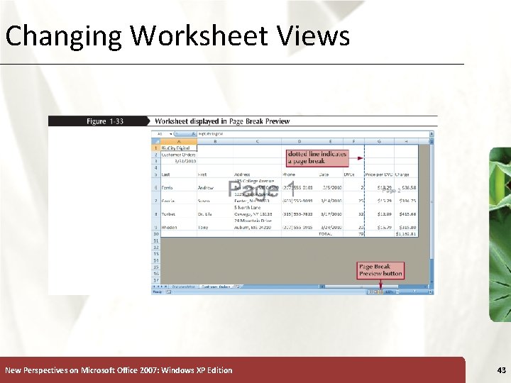 Changing Worksheet Views New Perspectives on Microsoft Office 2007: Windows XP Edition XP 43