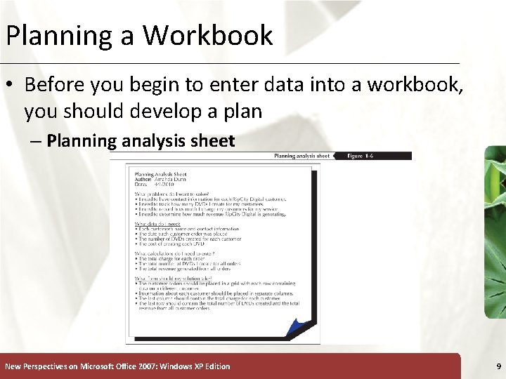 Planning a Workbook XP • Before you begin to enter data into a workbook,