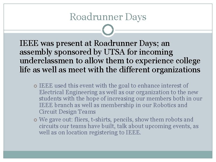 Roadrunner Days IEEE was present at Roadrunner Days; an assembly sponsored by UTSA for Roadrunner Days IEEE was present at Roadrunner Days; an assembly sponsored by UTSA for