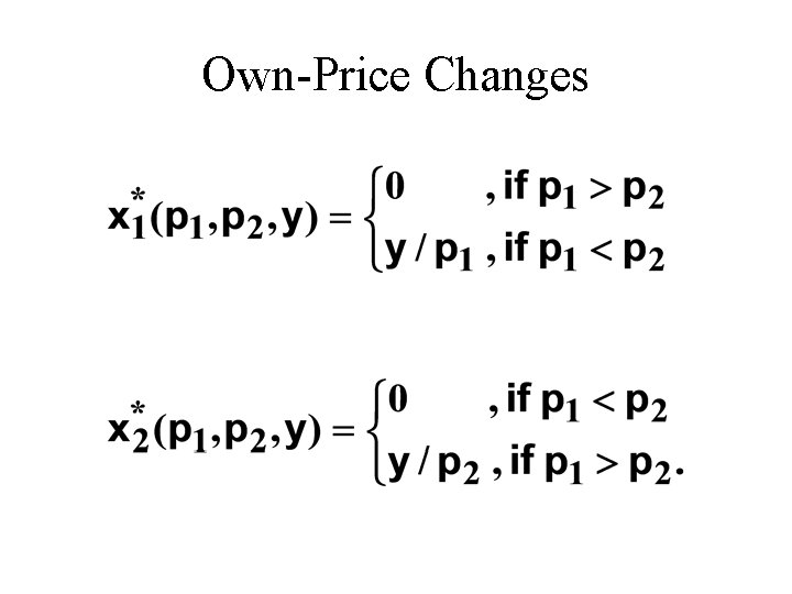 Own-Price Changes Own-Price Changes