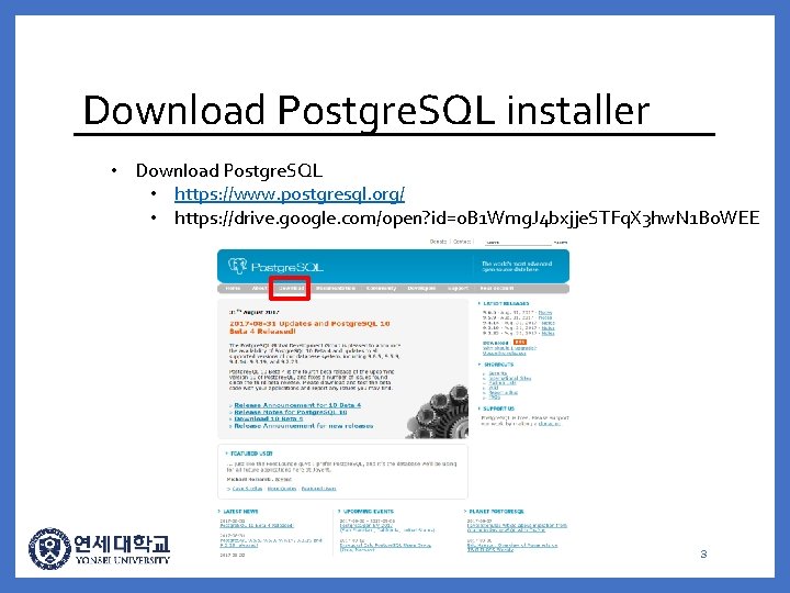 Download Postgre. SQL installer • Download Postgre. SQL • https: //www. postgresql. org/ •