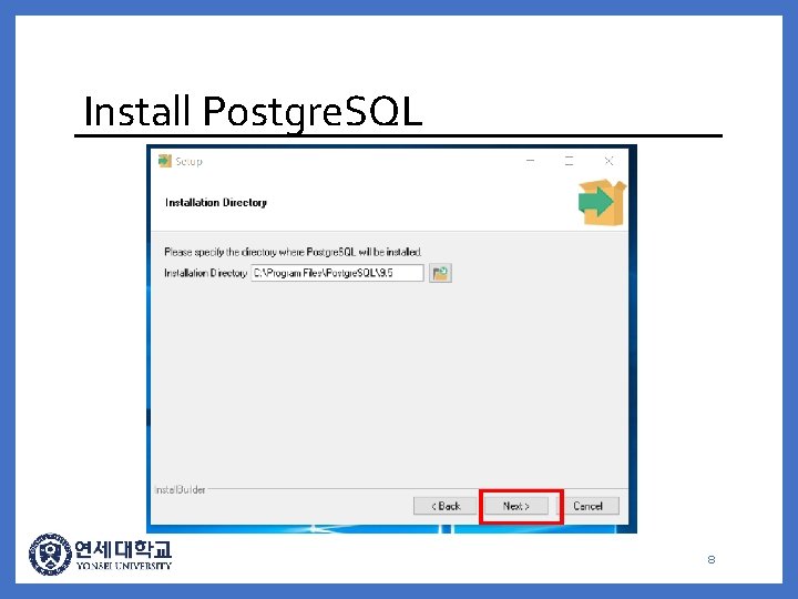 Install Postgre. SQL 8 