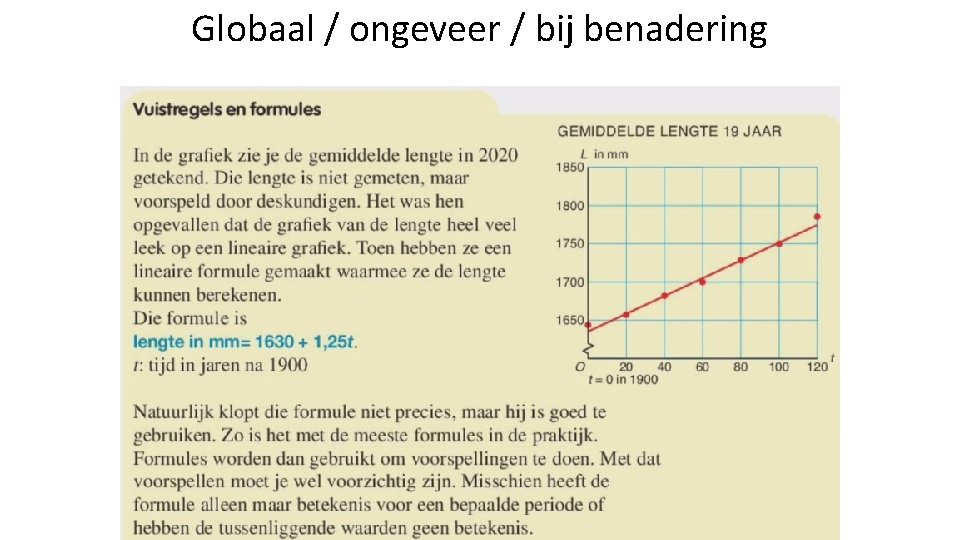 Globaal / ongeveer / bij benadering 