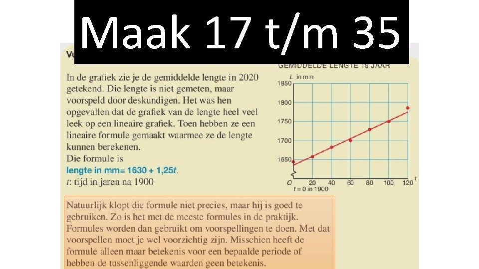 Maak 17 t/m 35 Globaal / ongeveer / bij benadering 