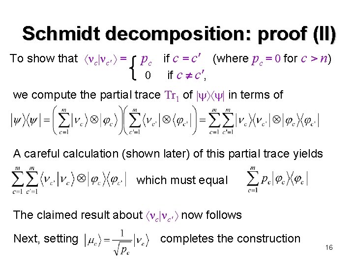 Schmidt decomposition: proof (II) To show that c c′ = pc if c =