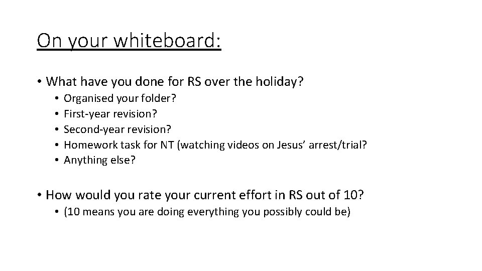 On your whiteboard: • What have you done for RS over the holiday? •