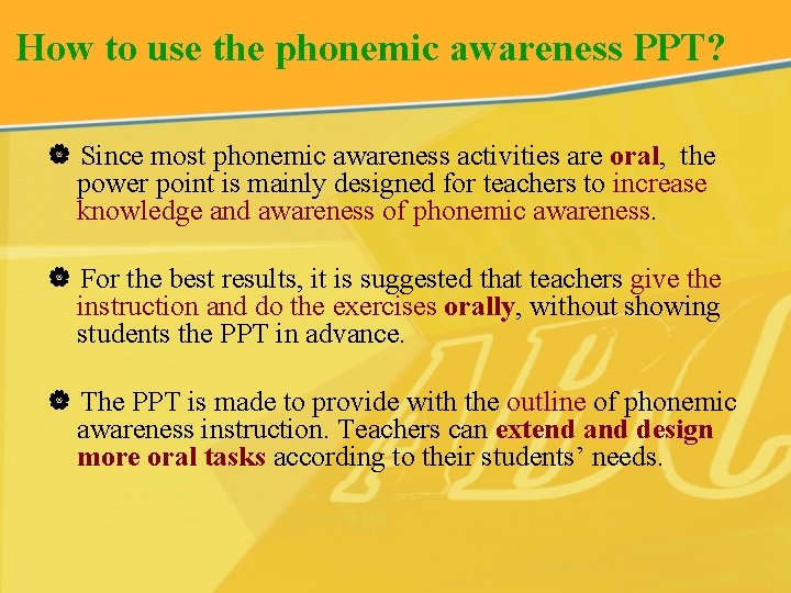 How to use the phonemic awareness PPT? Since most phonemic awareness activities are oral, How to use the phonemic awareness PPT? Since most phonemic awareness activities are oral,