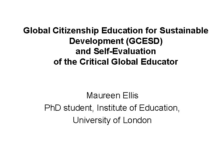 Global Citizenship Education for Sustainable Development (GCESD) and Self-Evaluation of the Critical Global Educator